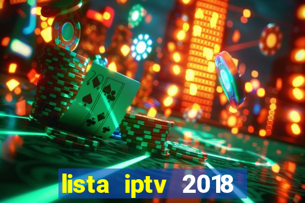 lista iptv 2018 gratis atualizada futebol